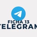 Accès au canal Telegram Ficha 13