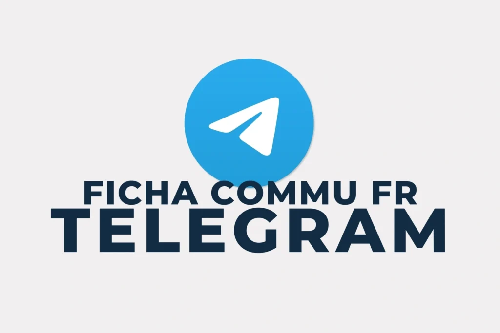 Accès au canal Telegram Ficha Commu FR