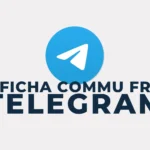 Accès au canal Telegram Ficha Commu FR