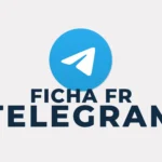 Accès au canal Telegram Ficha FR
